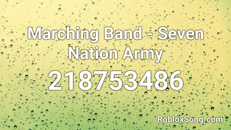 Marching Band - Seven Nation Army Roblox ID