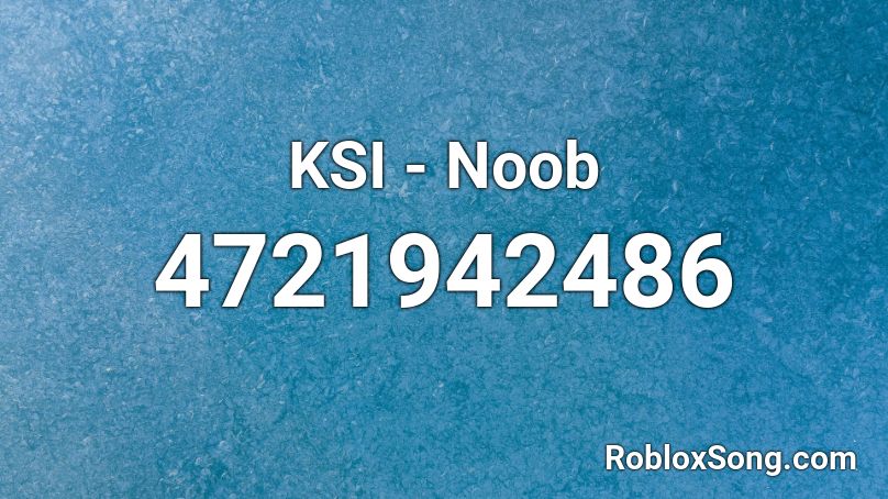 KSI - Noob Roblox ID