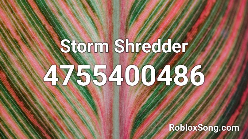 Storm Shredder Roblox ID