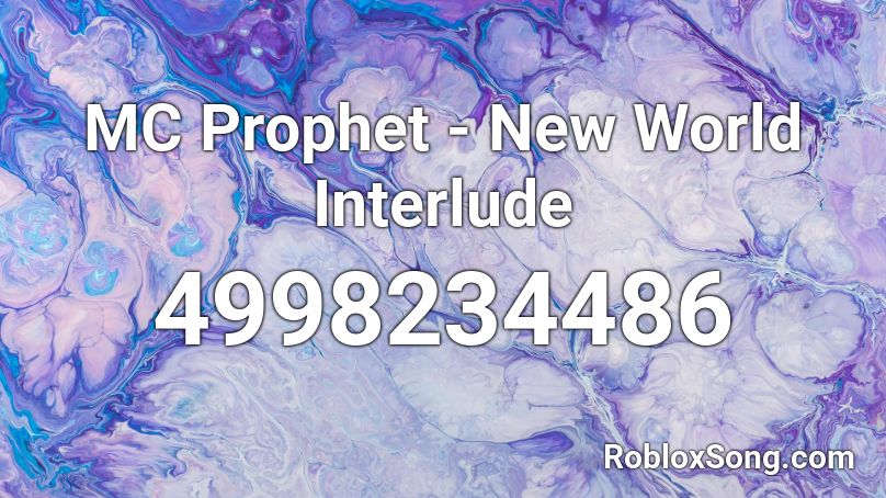 MC Prophet - New World Interlude Roblox ID