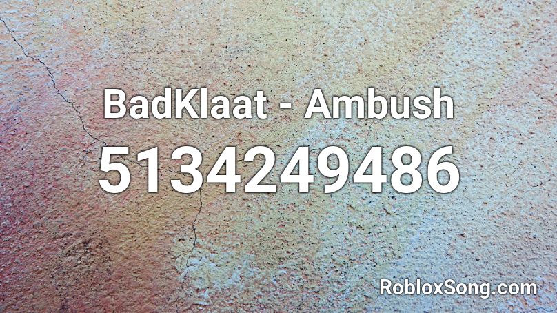 Ambush Roblox ID - Roblox music codes