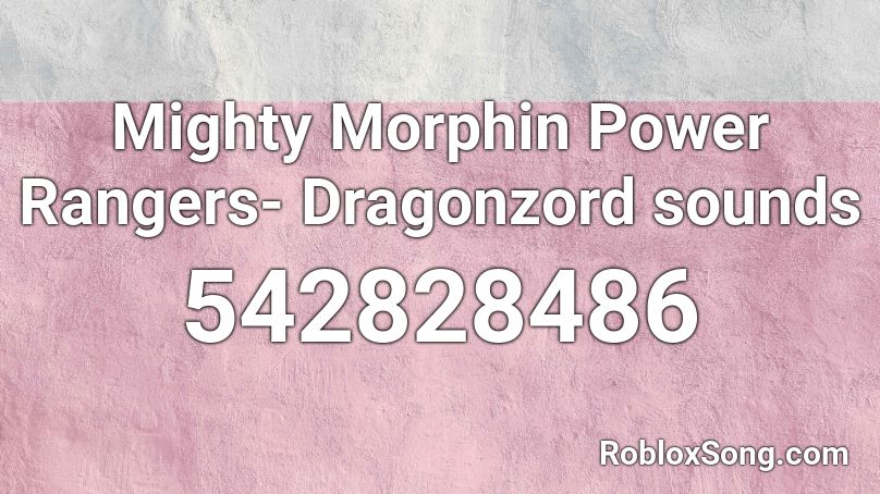 Mighty Morphin Power Rangers- Dragonzord sounds Roblox ID
