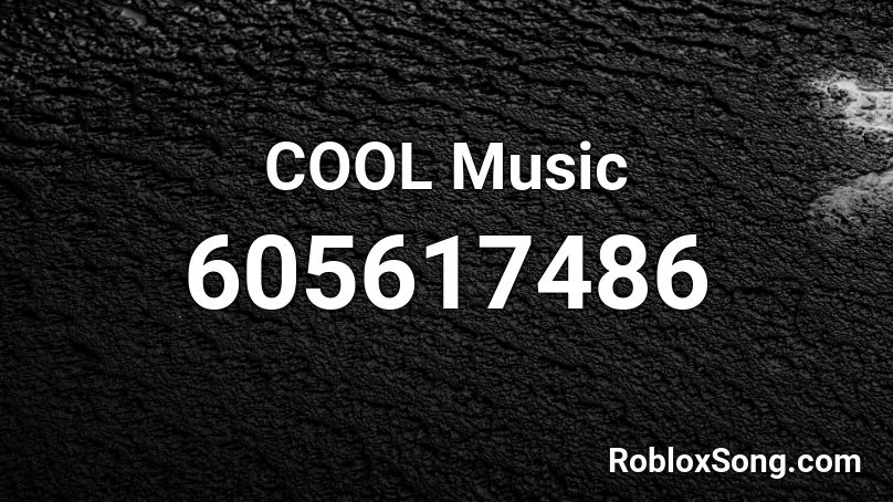 COOL Music Roblox ID