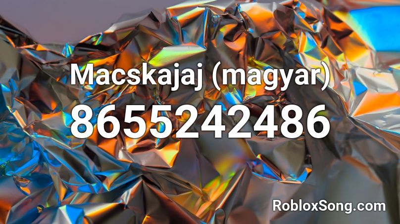Macskajaj (magyar) Roblox ID