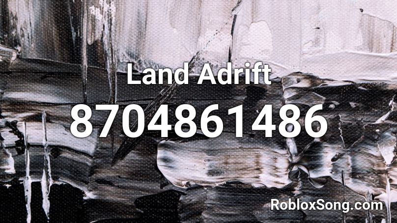 Land Adrift Roblox ID