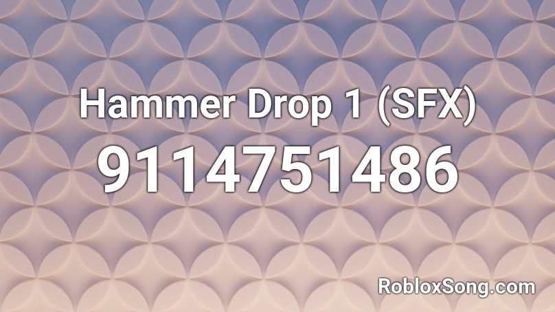 Hammer Drop 1 (SFX) Roblox ID