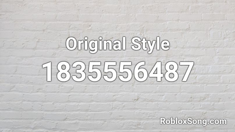 Original Style Roblox ID