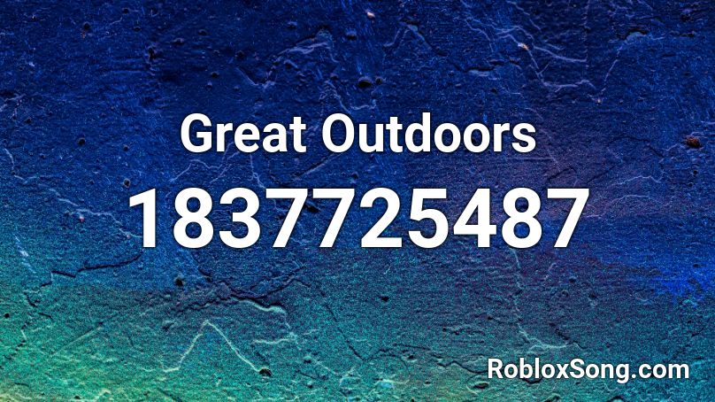 Great Outdoors Roblox ID