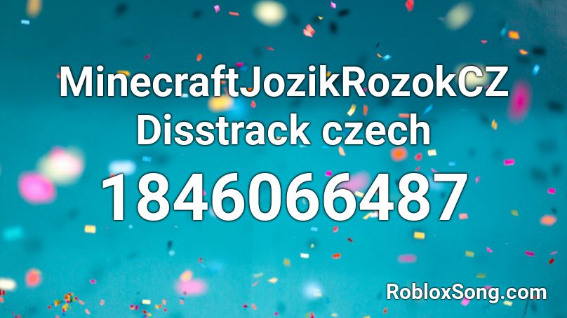 MinecraftJozikRozokCZ Disstrack czech Roblox ID