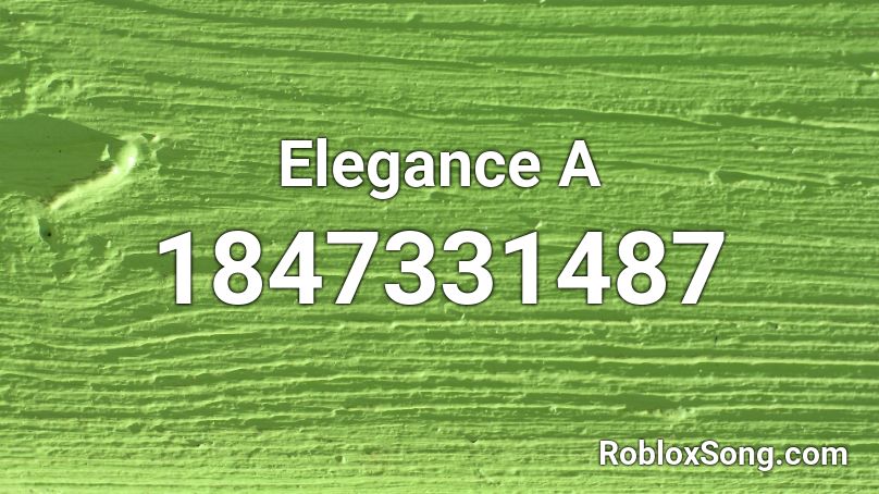 Elegance  A Roblox ID