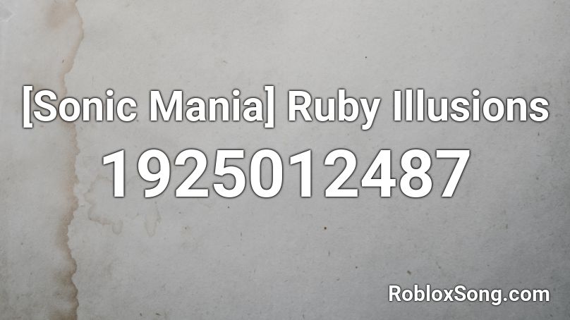 [Sonic Mania] Ruby Illusions Roblox ID