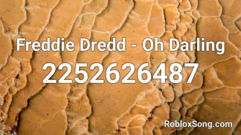 Freddie Dredd Oh Darling Roblox Id Roblox Music Codes - freddie dredd gtg roblox id bypassed