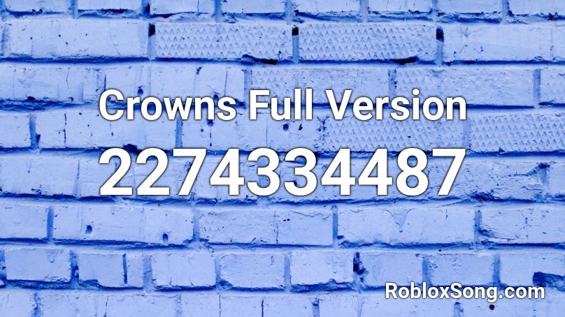 Crowns Full Version Roblox ID