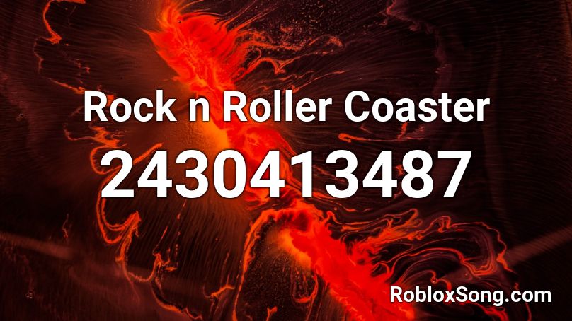 Rock n Roller Coaster  Roblox ID