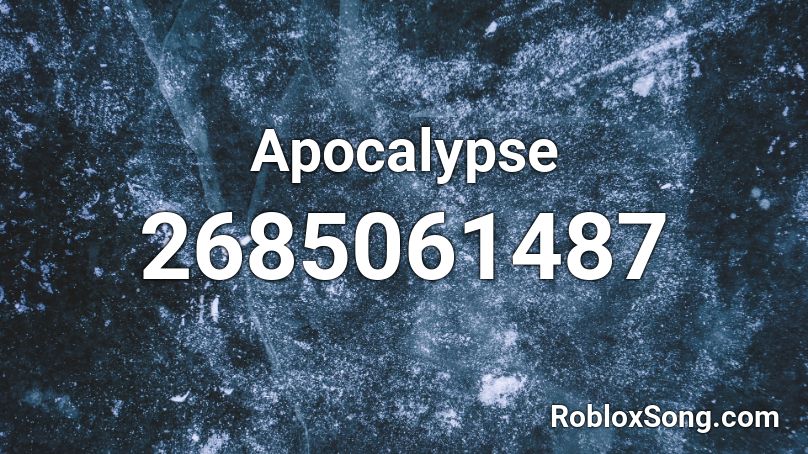 Apocalypse  Roblox ID