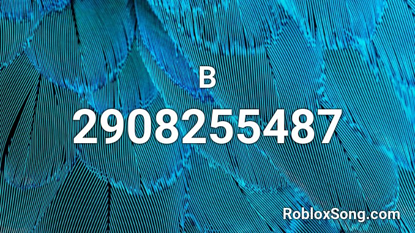 B Roblox ID