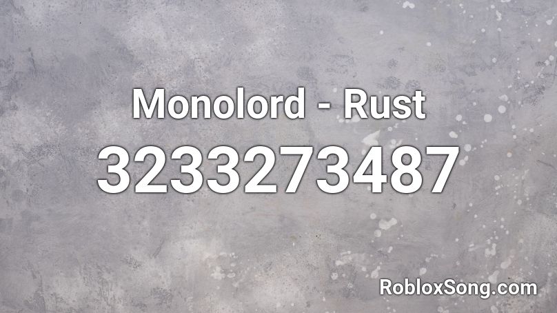 Monolord - Rust Roblox ID