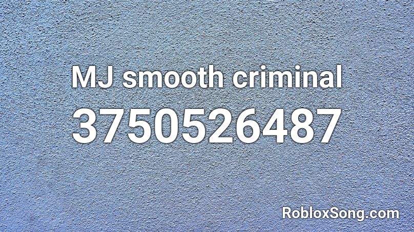 MJ smooth criminal Roblox ID