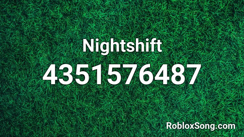 Nightshift Roblox ID