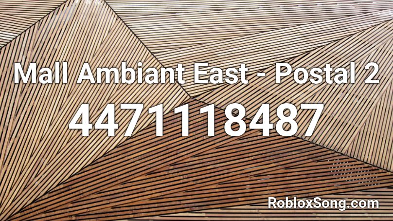 Mall Ambiant East - Postal 2 Roblox ID
