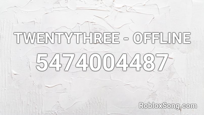 TWENTYTHREE - OFFLINE Roblox ID