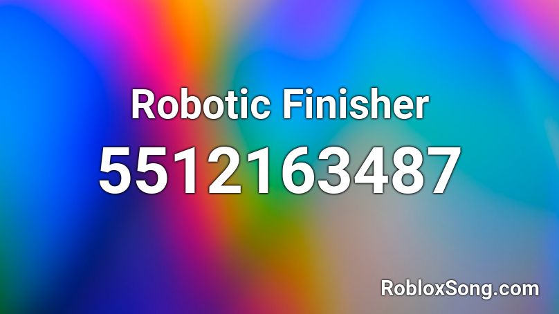 Robotic Finisher Roblox ID