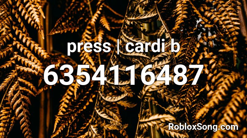 press | cardi b Roblox ID