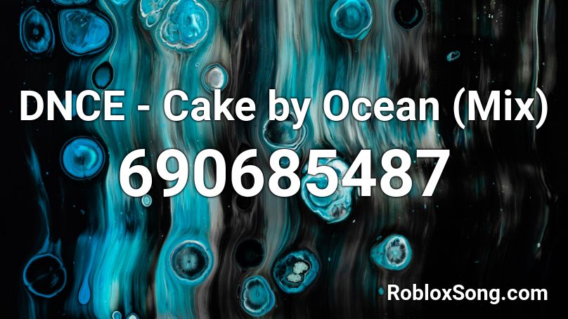 DNCE - Cake by Ocean (Mix) Roblox ID