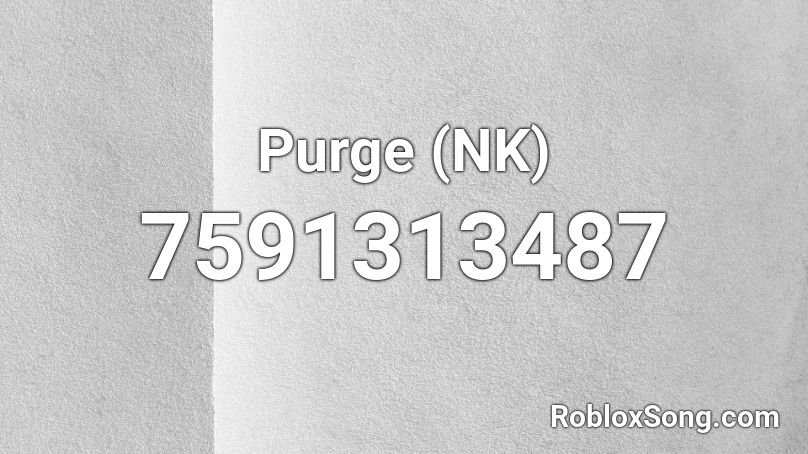  Purge (NK) Roblox ID