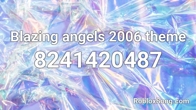 Blazing angels 2006 theme Roblox ID