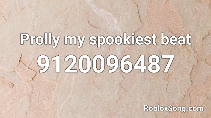 Prolly my spookiest beat Roblox ID