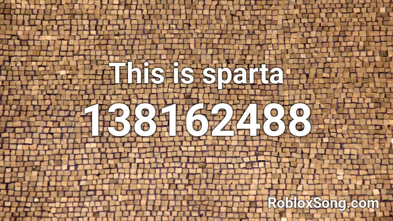 This is sparta Roblox ID