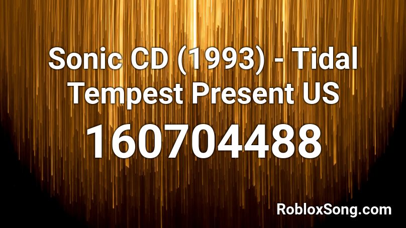 Sonic CD (1993) - Tidal Tempest Present US Roblox ID