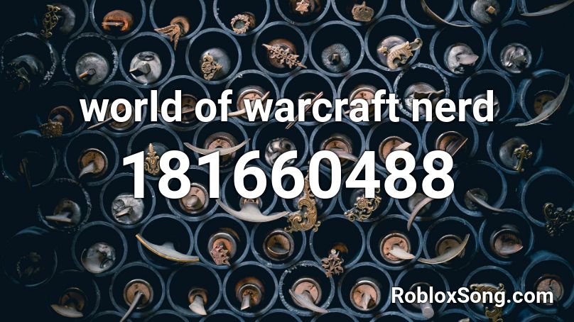 world of warcraft nerd Roblox ID