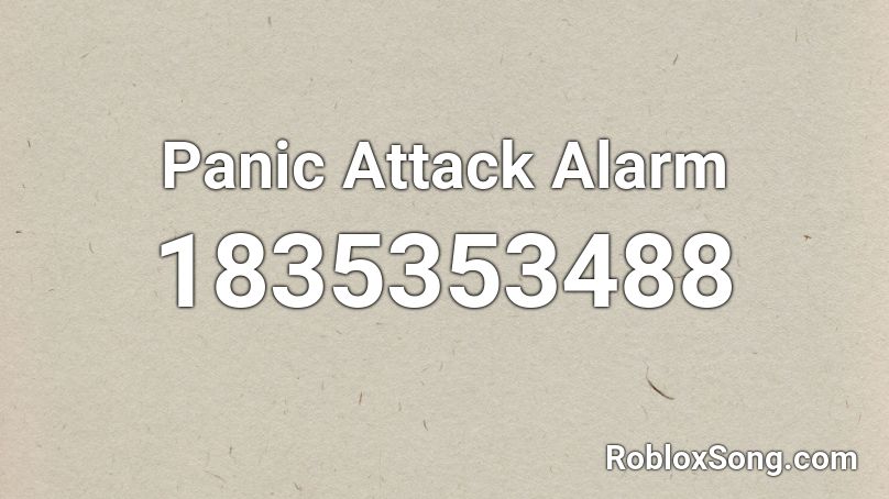 Panic Attack Alarm Roblox ID