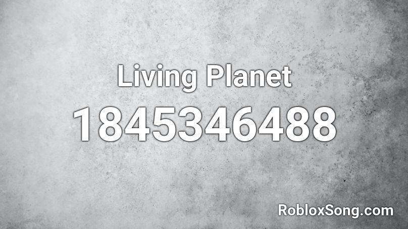 Living Planet Roblox ID