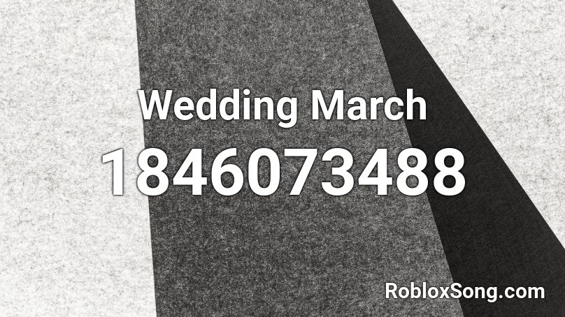 Wedding March Roblox Id Roblox Music Codes - roblox music code for don& 39