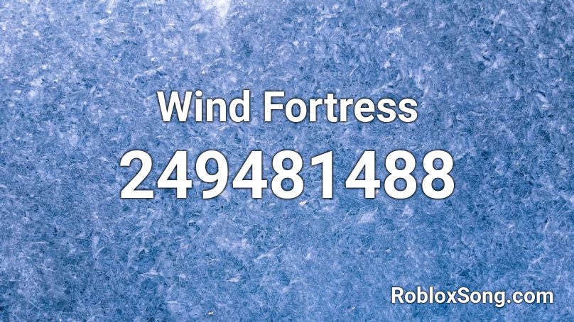 Wind Fortress Roblox ID
