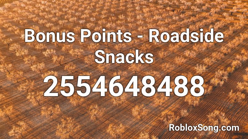 Bonus Points - Roadside Snacks Roblox ID