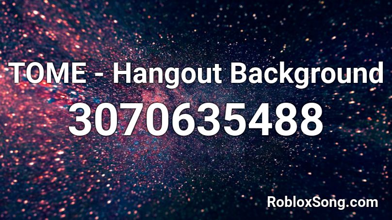 TOME - Hangout Background Roblox ID