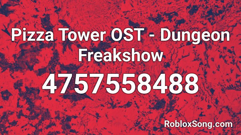 Pizza Tower OST - Dungeon Freakshow Roblox ID