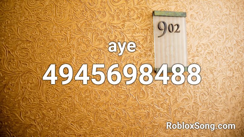 aye Roblox ID - Roblox music codes