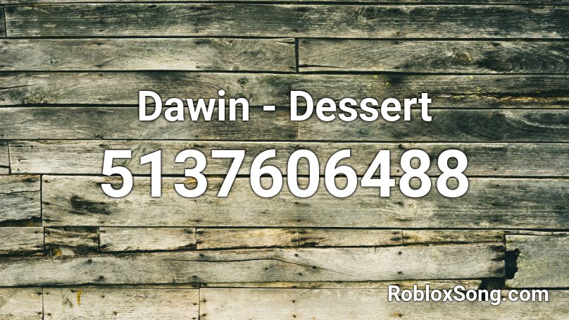 Dawin - Dessert Roblox ID