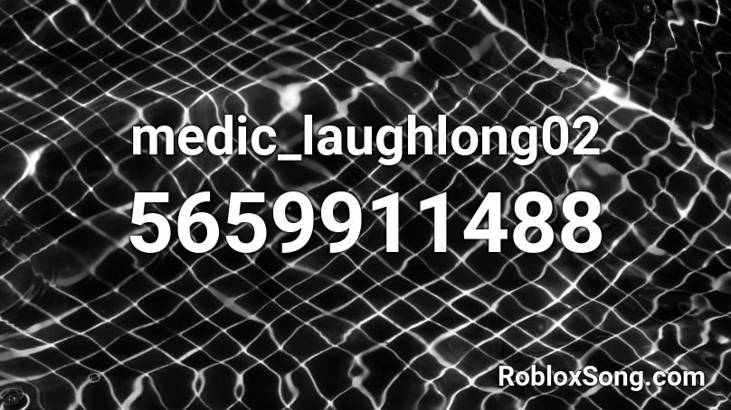 medic_laughlong02 Roblox ID