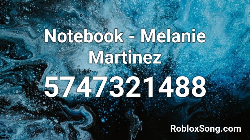 Notebook - Melanie Martinez Roblox ID