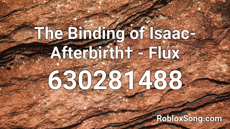 The Binding of Isaac- Afterbirth† - Flux Roblox ID