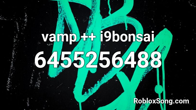 vamp ++ i9bonsai Roblox ID