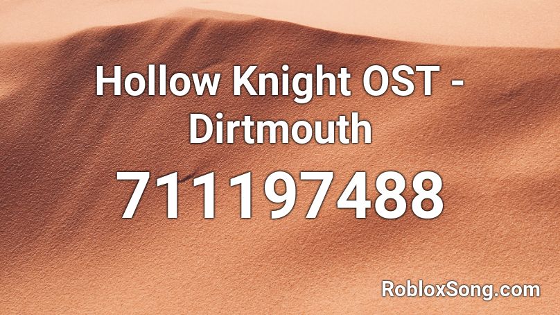 Hollow Knight OST - Dirtmouth Roblox ID