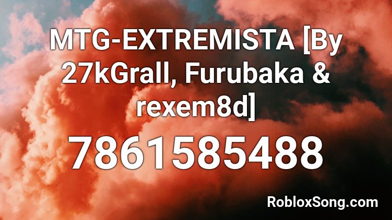MTG-EXTREMISTA [By 27kGrall, Furubaka & rexem8d] Roblox ID