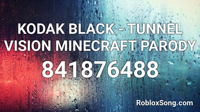 KODAK BLACK - TUNNEL VISION MINECRAFT PARODY Roblox ID